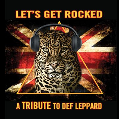 A Tribute To Def Leppard: Let's Get Rocked